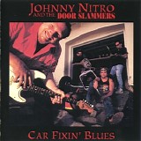 Johnny Nitro & The Door Slammers - Car Fixin' Blues (1993)  @320)