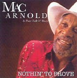 Mac Arnold & Plate Full O' Blues - Nothin' To Prove  @320