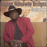 Eugene "Hideaway" Bridges - Coming Home