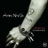 Aaron Neville - Nature Boy: The Standards Album