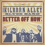 The Kilborn Alley Blues Band - Better Off Now (2010)  @320