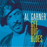 Al Garner - Get Out Blues  @320