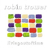 Robin Trower - Living Out Of Time