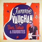 Jimmie Vaughan - Plays Blues, Ballads & Favorites