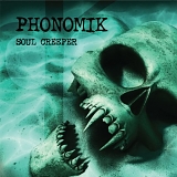 Phonomik - Soul Creeper