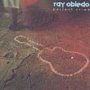 Ray Obiedo - Perfect Crime