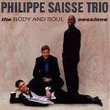 Saisse, Philippe - The Body and Soul Sessions