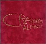 Alphaville - Crazyshow (Disc 1)