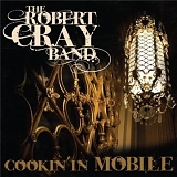 The Robert Cray Band - Cookin' in Mobile