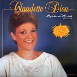 Claudette Dion - Hymnes Ã€ L'amour - Volume 2