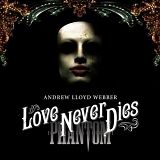 Andrew Lloyd Webber - Love Never Dies (Sequel To The Phantom Of The Opera)