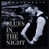 New York Trio featuring Bill Charlap, Jay Leonhart & Bill Stewart - Blues In The Night