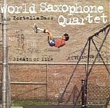 World Saxophone Quartet - Breath of Life