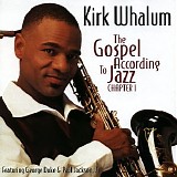 Whalum, Kirk - The Gospel According To Jazz - Chapter II