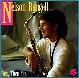 Rangell, Nelson - Yes, Then Yes