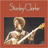 Clarke, Stanley - Stanley Clarke