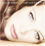 Dayne, Taylor - Greatest Hits