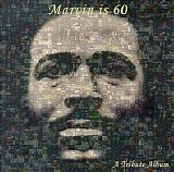 Gaye, Marvin - Marvin Is 60