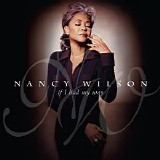 Wilson, Nancy - If I Had My Way