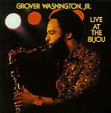 Washington, Jr., Grover - Live at the Bijou