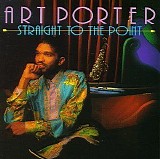 Porter, Art - Straight To The Point