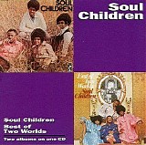 Soul Children - Soul Children --- Best Of Two Worlds