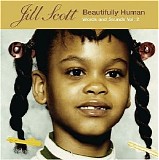 Scott, Jill - Beautifully Human: Words and Sounds Vol. 2