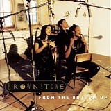 Brownstone - From The Bottom Up