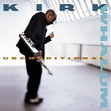 Whalum, Kirk - Unconditional