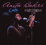 Baker, Anita - A Night Of Rapture - Live
