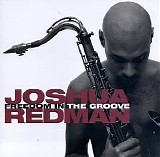 Redman, Joshua - Freedom in the Groove