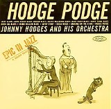 Hodges, Johnny - Hodge Podge