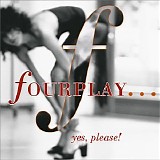 Fourplay - Yes, Please!