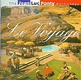 Ponty, Jean-Luc - Anthology - Le Voyage - Disc 1