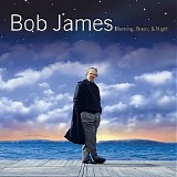 James, Bob - Morning, Noon & Night