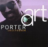 Porter, Art - Undercover