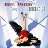 Karukas, Gregg - Looking Up