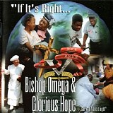 Bishop Omega & Glorious Hope - If It's Right