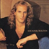 Bolton, Michael - The One Thing