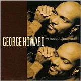 Howard, George - Attitude Adjustment