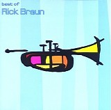 Braun, Rick - Best Of Rick Braun