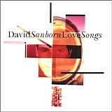 Sanborn, David - Love Songs