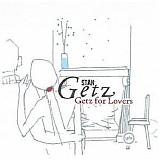 Getz, Stan - Getz For Lovers