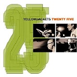 Yellowjackets - Twenty Five