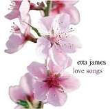 James, Etta - Love Songs