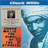 Willis, Chuck - I Remember Chuck Willis -- King Of The Stroll