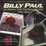 Billy Paul - Let `Em In -- Only The Strong Survive -- First Class - Disc 1