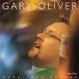 Oliver, Gary - More Than Enough
