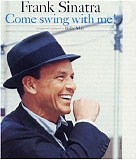 Sinatra, Frank - Come Swing With Me!