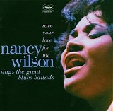Wilson, Nancy - Save Your Love For Me (Nancy Wilson Sings The Great Blues Ballads)